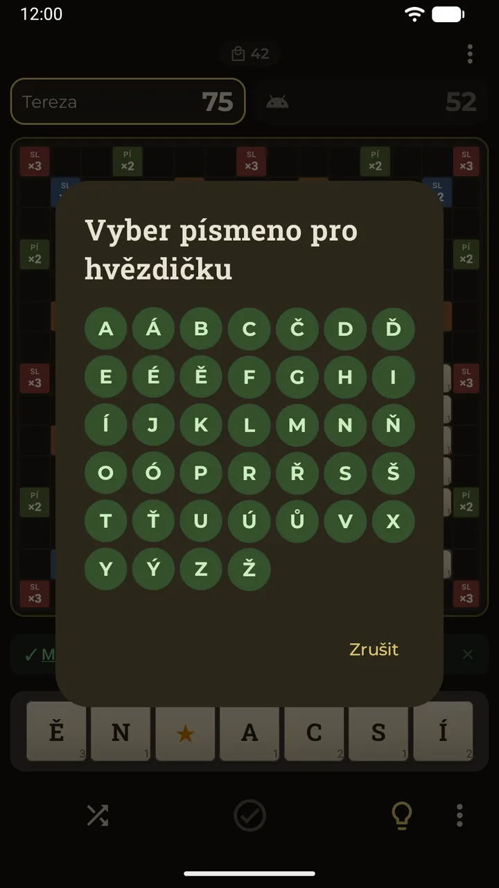 Hvězdička-žolík položená na desku otevře abecedu, ve které vyberete písmeno, jež zastupuje